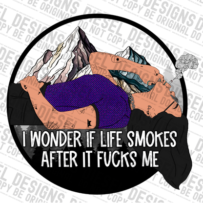 I wonder if life smokes | 300 DPI | Transparent PNG