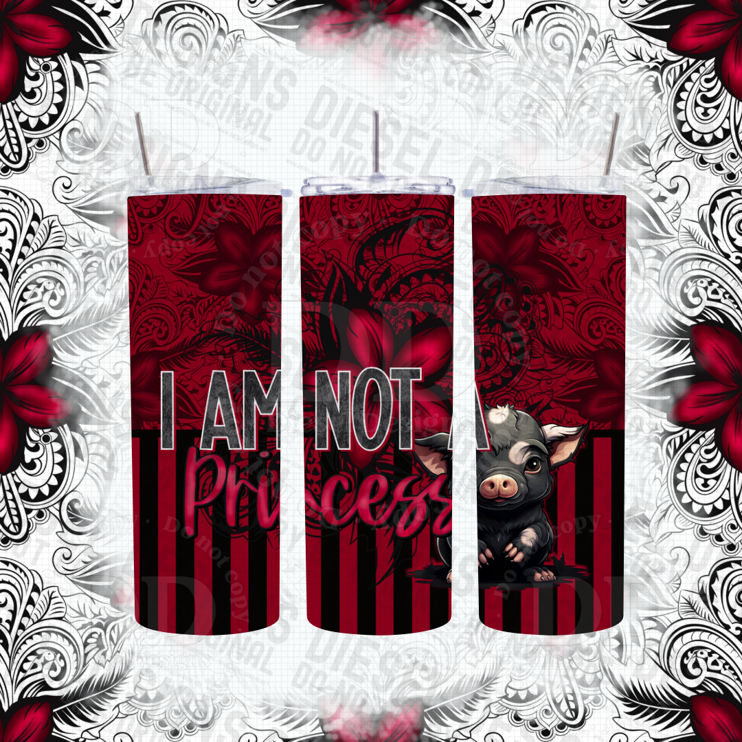 I am not a Princess Bundle | 300 DPI | PNG | Seamless | Tumbler Wraps