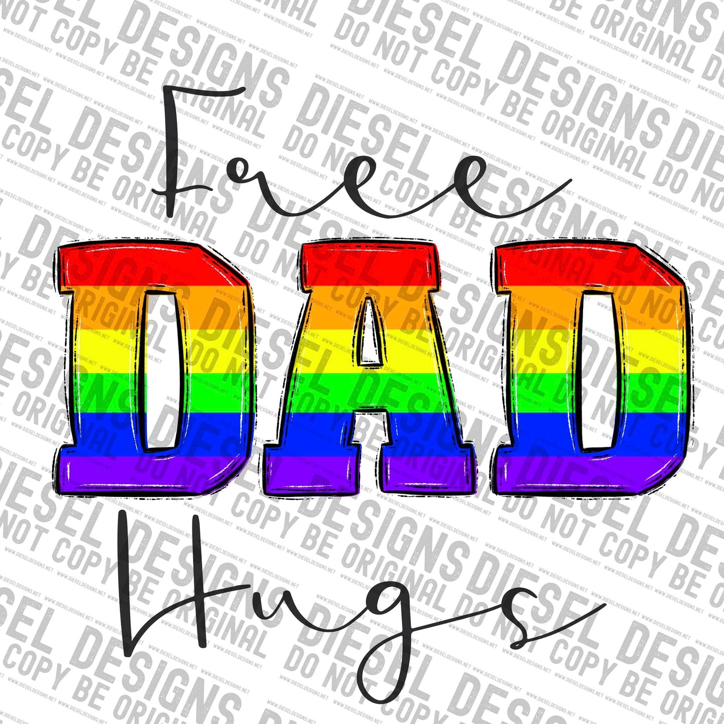 Pride Free Dad Hugs | 300 DPI | Transparent PNG