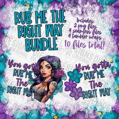 Gotta rub me the right way Bundle | 300 DPI | PNG | Seamless | Tumbler Wraps