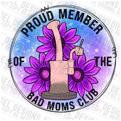 Bad Moms Club - 420 Dabs  | 300 DPI | Transparent PNG