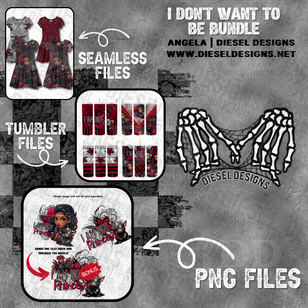 I am not a Princess Bundle | 300 DPI | PNG | Seamless | Tumbler Wraps