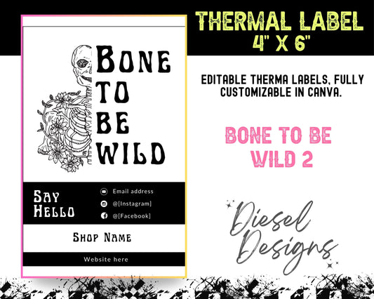 Bone to Be Wild 2 Thermal (4x6) | Thermal Label | Edit in Canva | 4" x 6" | Package Label