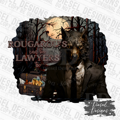 Rougarous Can Be Lawyers Too PNG  | 300 DPI | Transparent PNG | Digital File Only