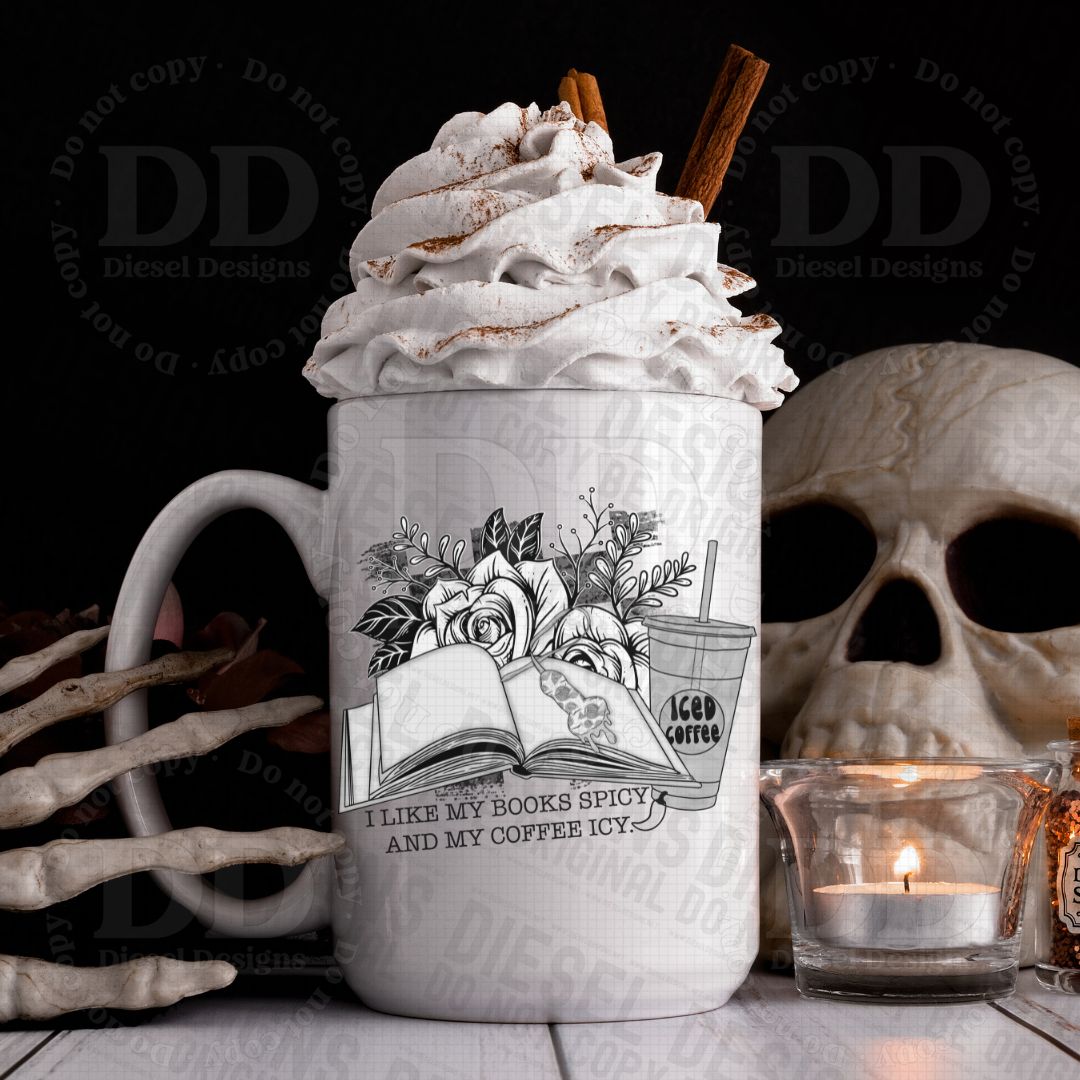 I like my books spicy and my coffee icy | 300 DPI | Transparent PNG | Digital File Only