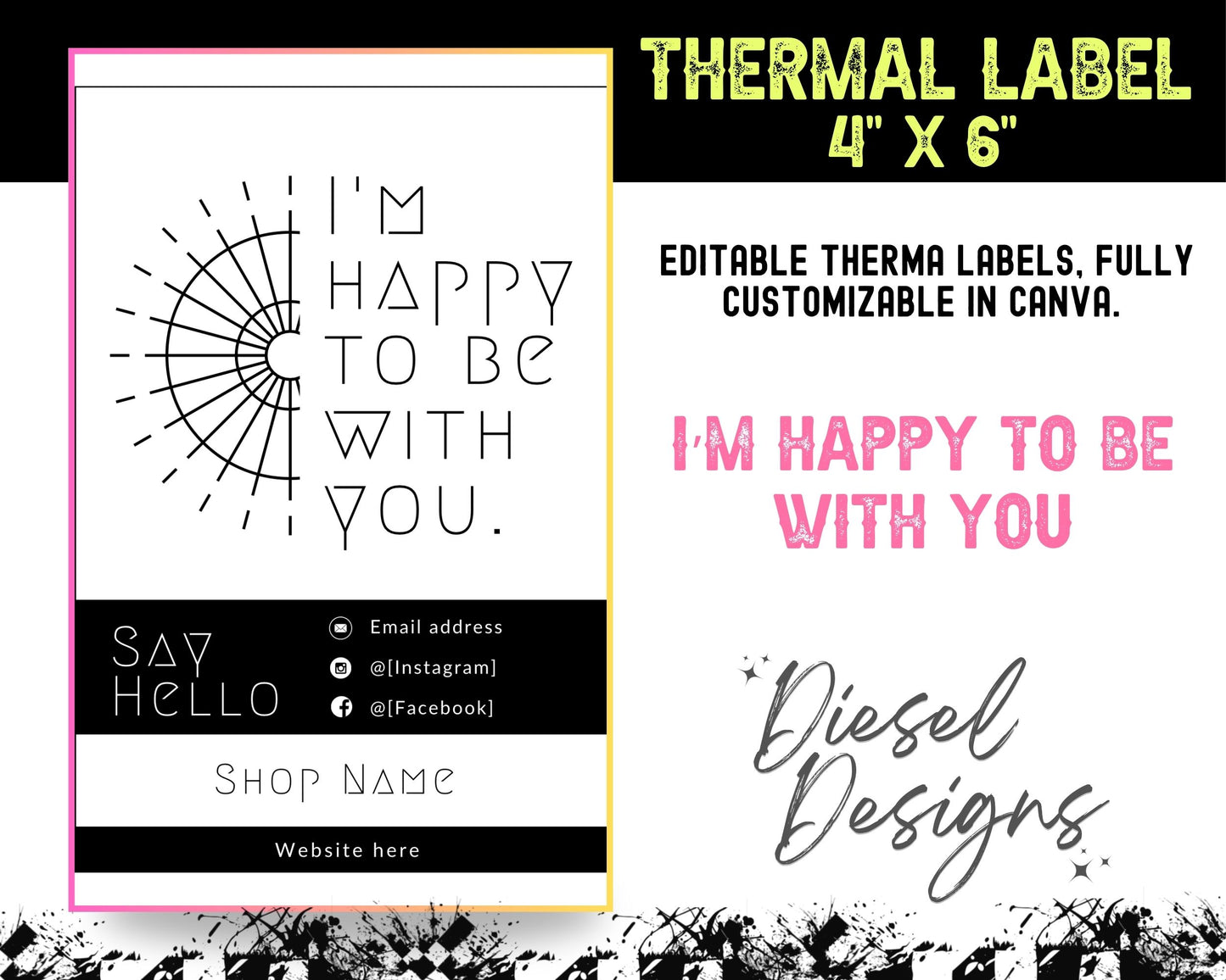 I'm Happy To Be With You Thermal Design (4x6) | Thermal Label | Edit in Canva | 4" x 6" | Package Label