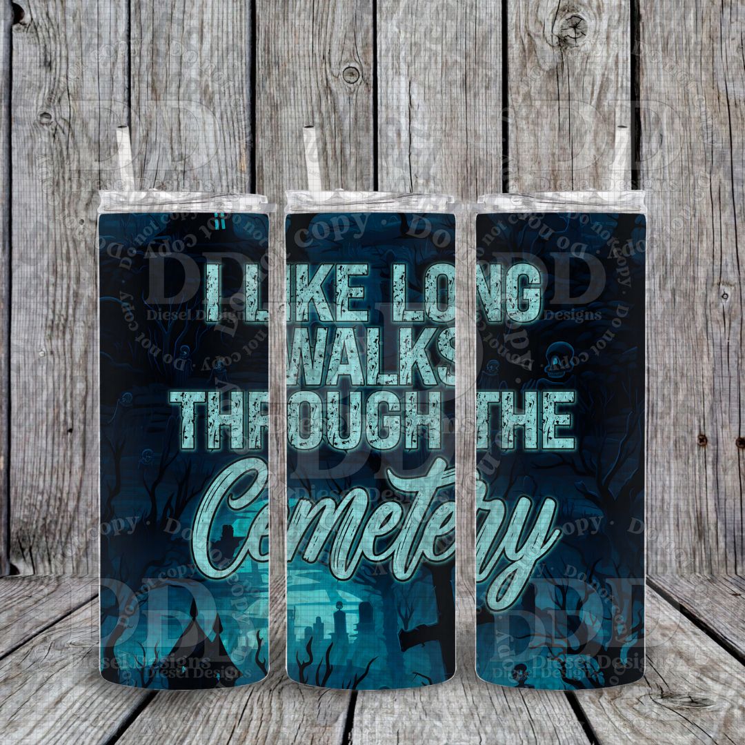 I like long walks through the cemetery V.2 | 20oz. Tumbler Wrap | 300 DPI | Digital File Only