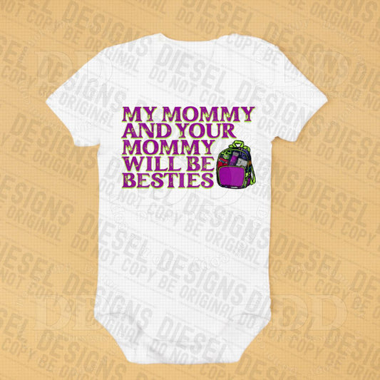 My mommy & your mommy will be besties - Purple | 300 DPI | Transparent PNG | Digital File Only