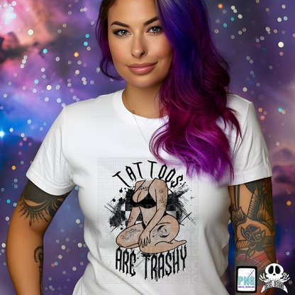 Tattoos Are Trashy PNG  | 300 DPI | Transparent PNG | Digital File Only | Includes 3 File Variations