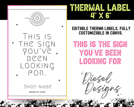 This Is Your Sign Thermal Design (4x6) | Thermal Label | Edit in Canva | 4" x 6" | Package Label