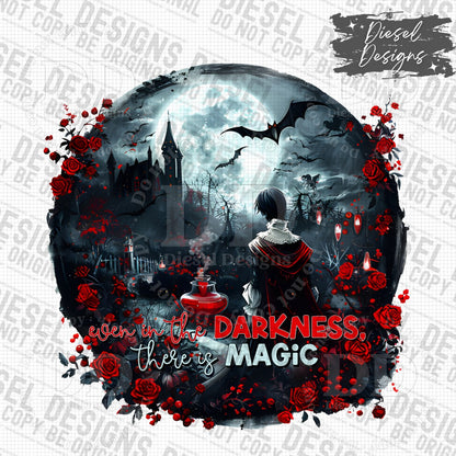 In The Darkness There Is Magic PNG  | 300 DPI | Transparent PNG | Digital File Only