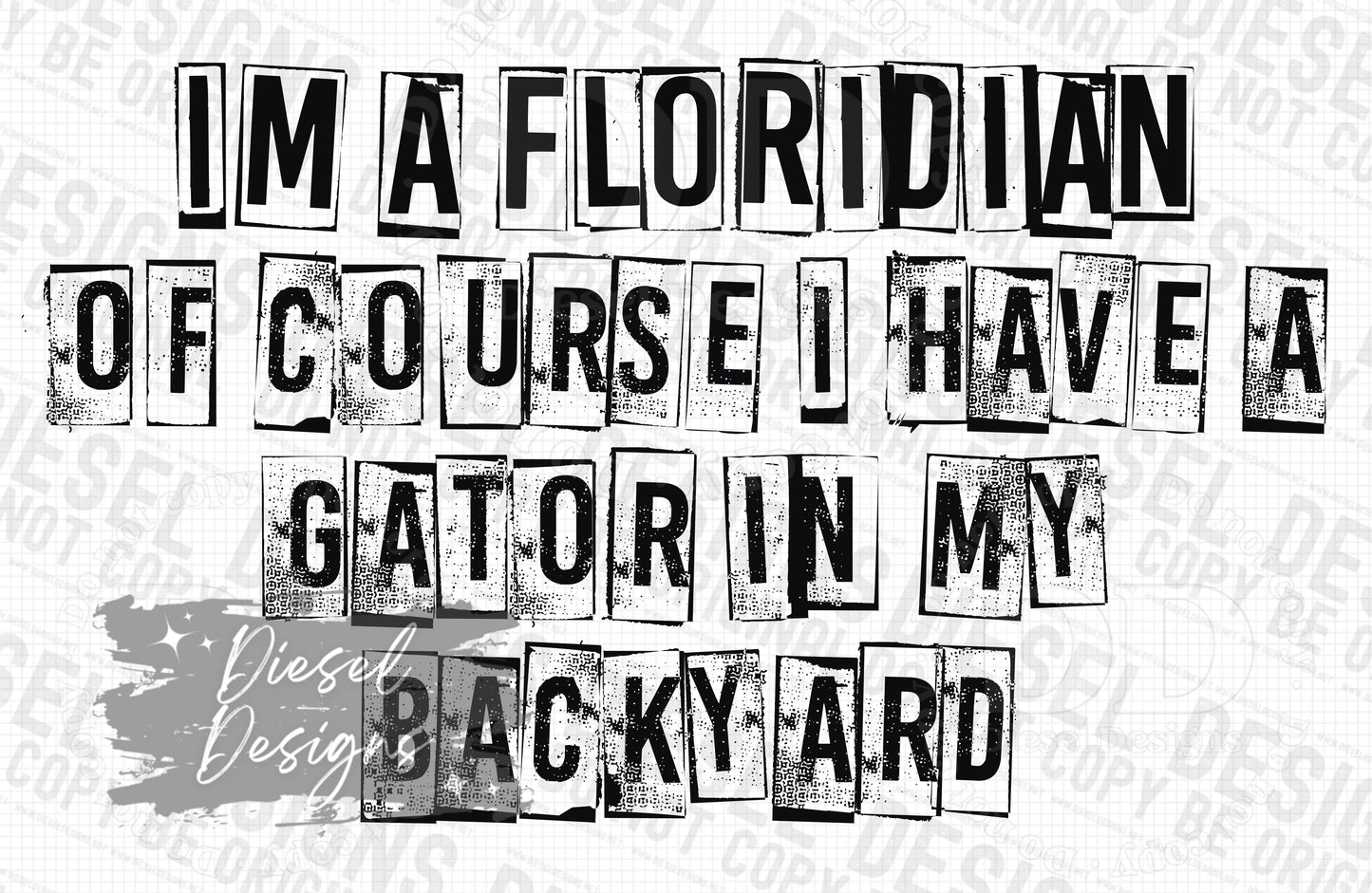 I'm a Floridian of we have a gator in our backyard | 300 DPI | Transparent PNG | Digital File Only