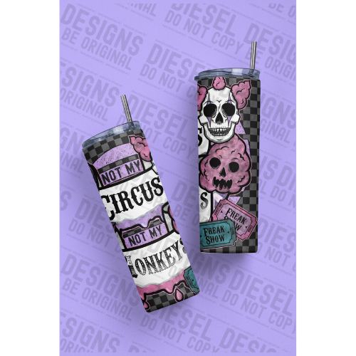 Not my circus | 300 DPI | 20 oz Skinny Tumbler Wrap