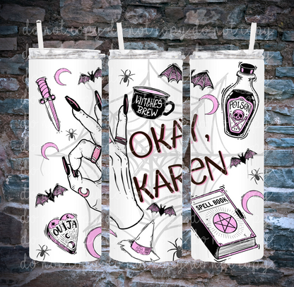 Okay, Karen | 300 DPI | 20 oz Skinny Tumbler Wrap