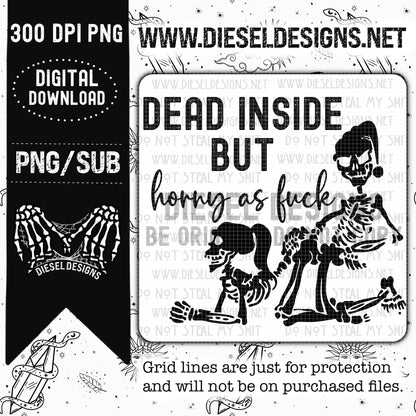 Dead Inside But Horny AF | 300 DPI | Transparent PNG