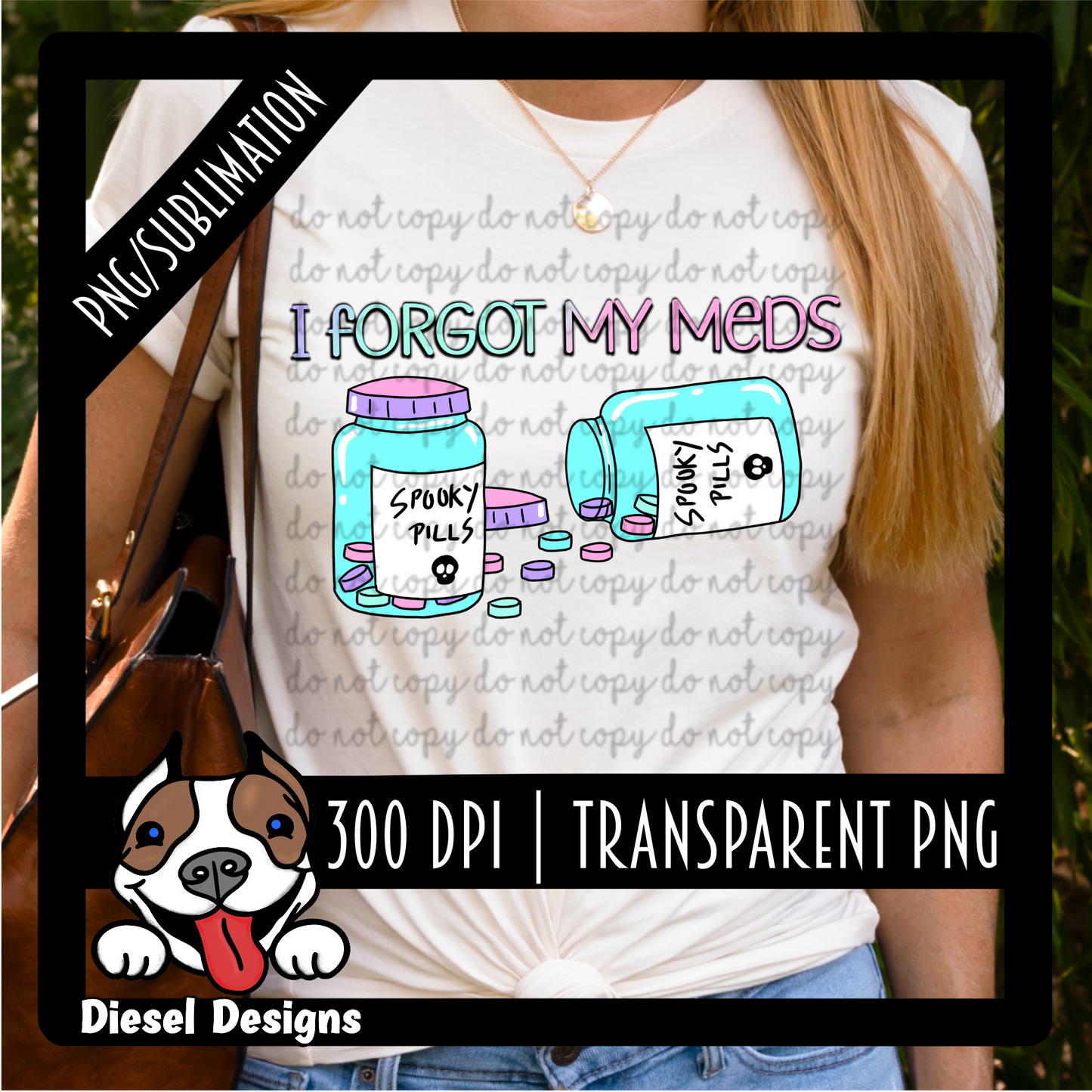 I forgot my meds PNG/Sublimation File