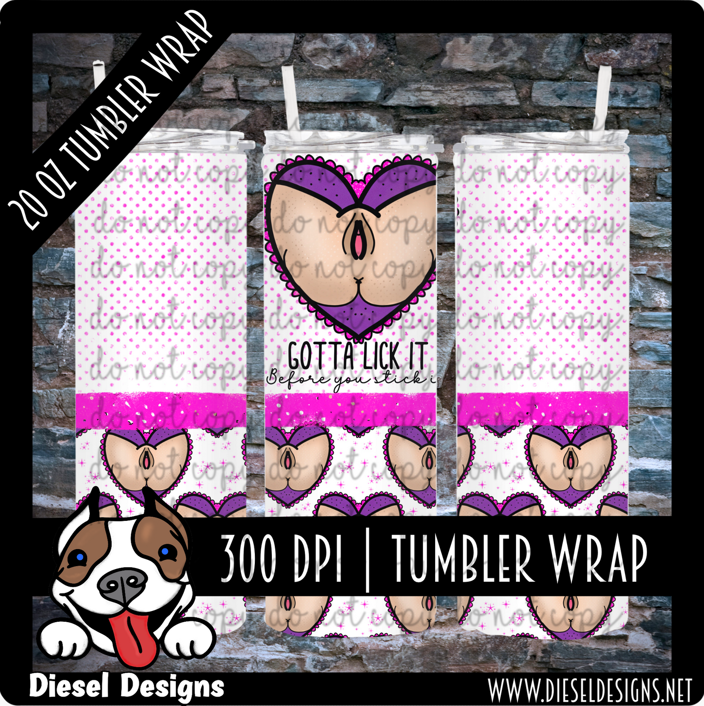 Gotta lick it before you stick it | 300 DPI | Tumbler Wrap | PNG | NSFW