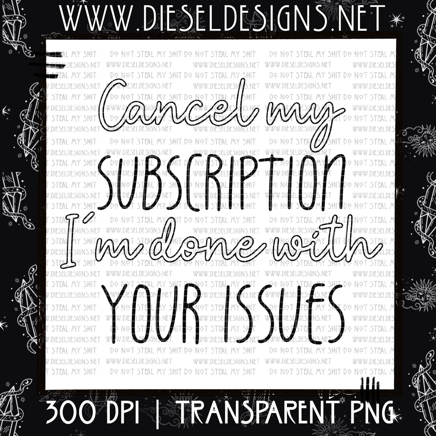 Cancel My Sub  | 300 DPI | PNG |