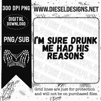 Drunk Had his reasons  | 300 DPI | Transparent PNG