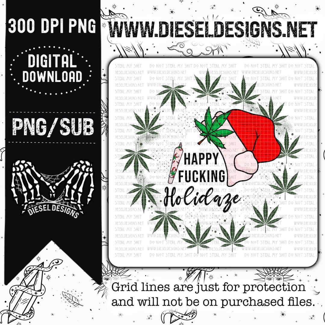 Happy Fucking Holidaze PNG | 300 DPI | Transparent PNG